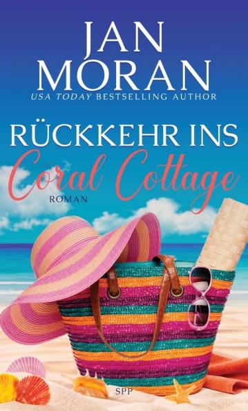 Rückkehr Ins Coral Cottage: Ein Wohlfühlroman (Coral Cottage Deutsch 1) (German Edition)