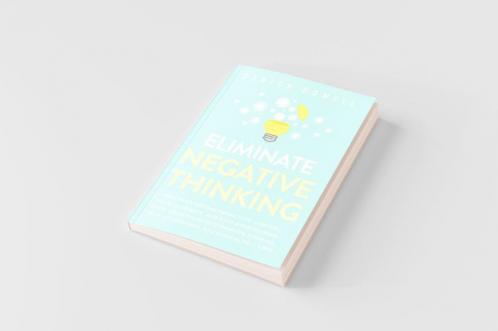 Eliminate Negative Thinking