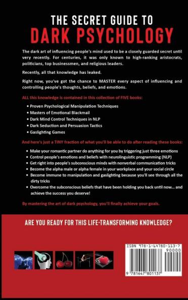 The Secret Guide To Dark Psychology: 5 Books in 1: Psychological Manipulation Emotional Blackmail Dark Mind Control in NLP Dark Seduction and Persuasion and Gaslighting Games