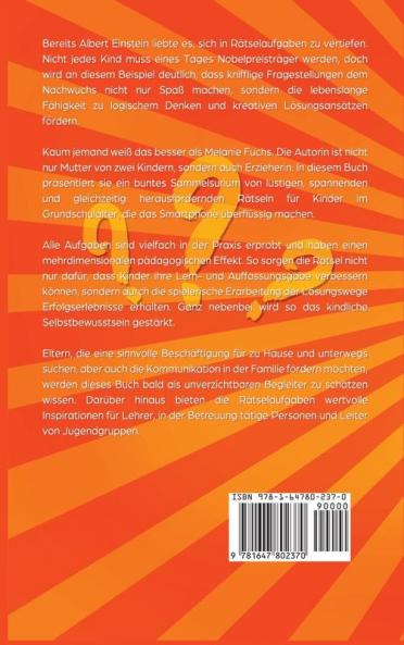 Das große Rätselbuch für clevere Kinder (ab 6 Jahre). Geniale Rätsel und brandneue Knobelspiele für Mädchen und Jungen. Logisches Denken und Konzentration spielend einfach steigern (German Edition)