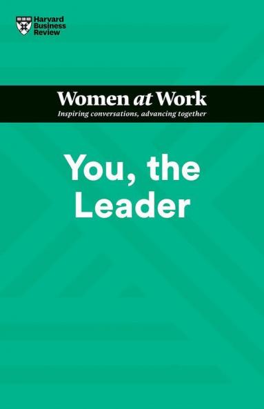 You the Leader (HBR Women at Work Series)