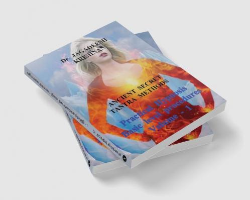 Practical Hypnosis Basic level procedures Volume - 1 / வசிய கலை அடிப்படை நிலை நடைமுறைகள் தொகுதி – 1 : தொகுதி – 1 பண்டைய தந்த்ரா ரகசிய முறைகள்