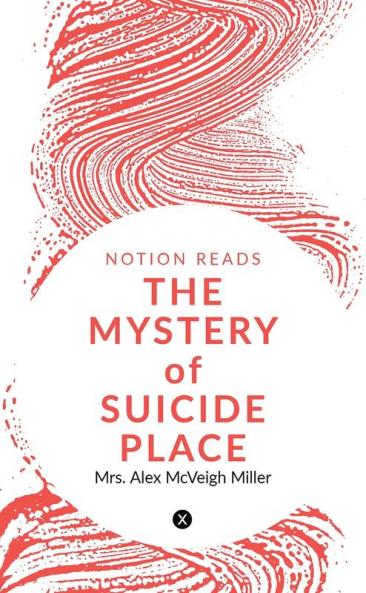 THE MYSTERY of SUICIDE PLACE