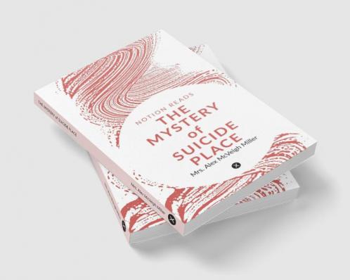THE MYSTERY of SUICIDE PLACE