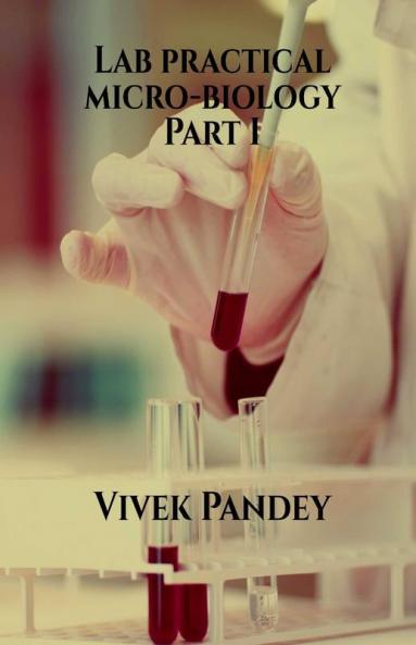 Lab Practical Micro-Biology Part I