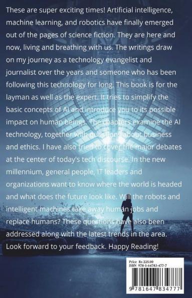Artificial Intelligence Made Simple: Learn How Ai Is Going To Change Your Life Forever