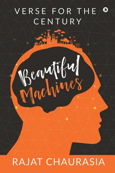 Beautiful Machines : Verse for the Century