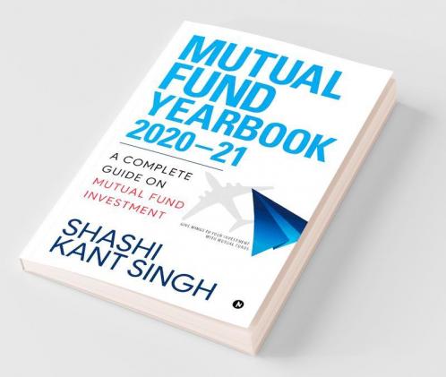 Mutual Fund Yearbook 2020-21 A Complete Guide On Mutual Fund Investment
