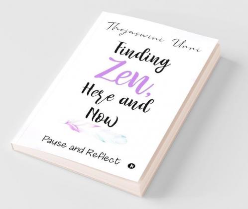 Finding Zen Here And Now: Pause And Reflect
