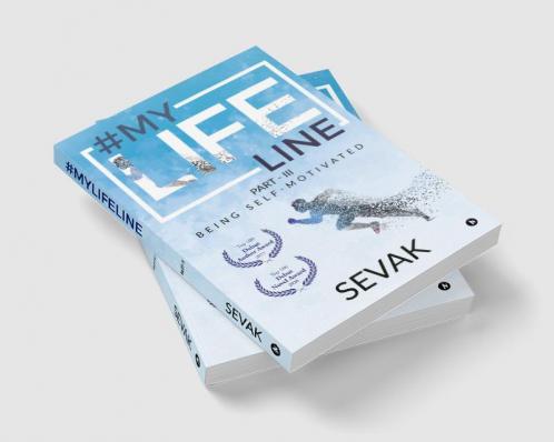 #Mylifeline : Part - III: Being Self-Motivated
