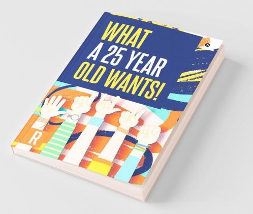 What a 25-Year-Old Wants!