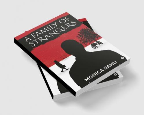 A FAMILY OF STRANGERS