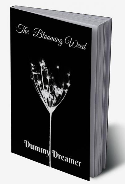 THE BLOOMING WEED
