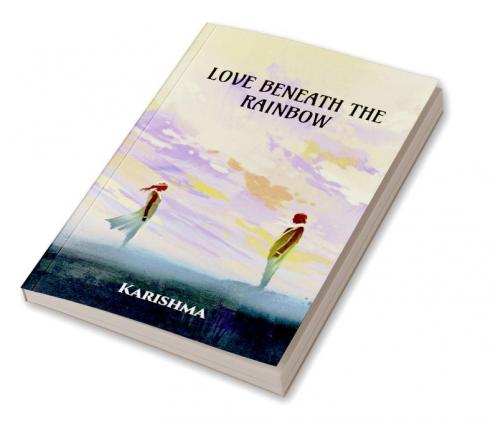 LOVE BENEATH THE RAINBOW