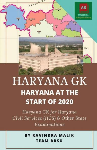 Haryana Gk: Haryana At The Start Of 2020 : Haryana Gk For Haryana Civil Services (Hcs) And Other State Examinations