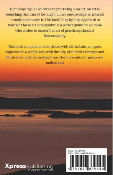 Step by Step Approach to Practice Classical Homoeopathy