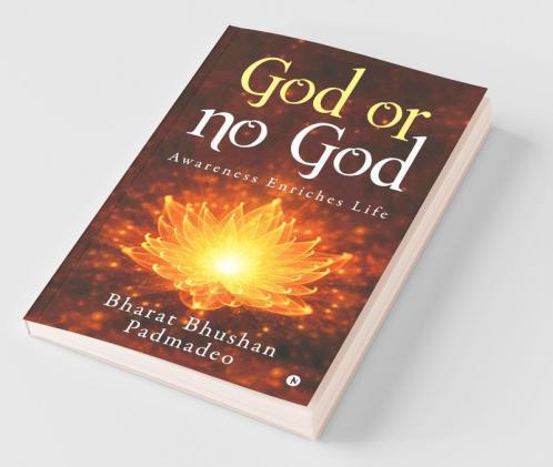 God Or No God : Awareness Enriches Life