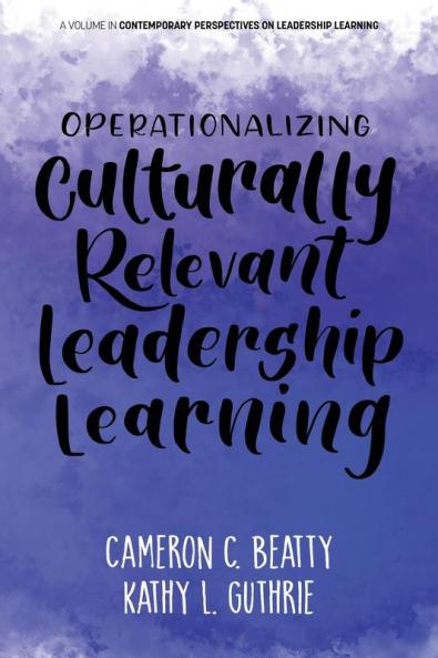 Operationalizing Culturally Relevant Leadership Learning