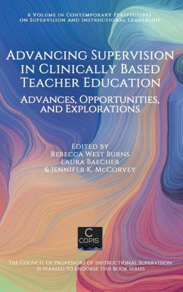 Advancing Supervision in Clinically Based Teacher Education