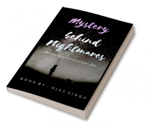 Mystery Behind Nightmares : The story of an unknown traitor: Killer