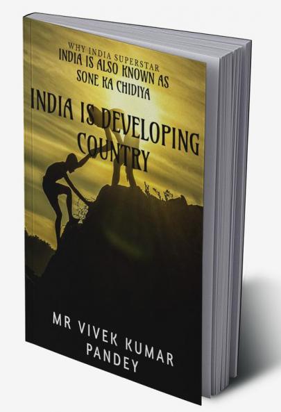 INDIA IS DEVELOPING COUNTRY