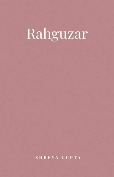 Rahguzar / Rahguzar: Shayari World Love Life