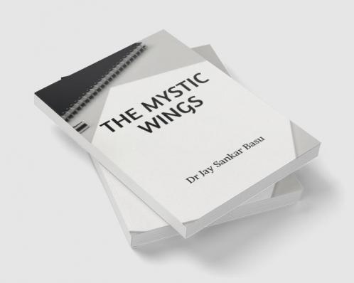 THE MYSTIC WINGS : An Anthology of Poems
