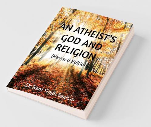 An Atheist’S God And Religion (Revised Edition)