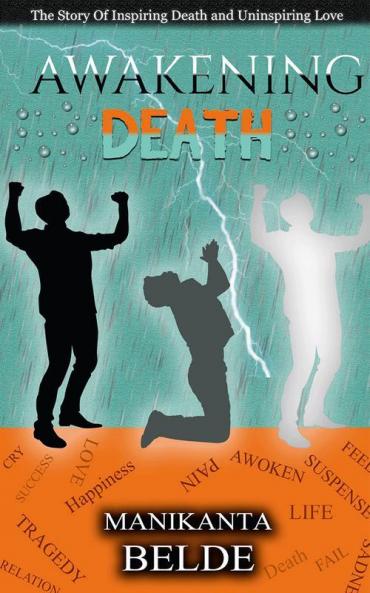 Awakening Death Novel : The Story Of Inspiring Death And Uninspiring Love