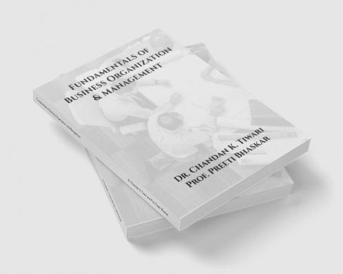 Fundamentals of Business Organization and Management : Business Organization and Management