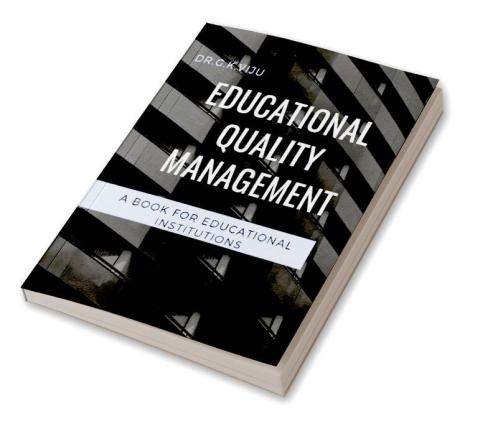 Educational Quality Management : A Book for Educational Institutions