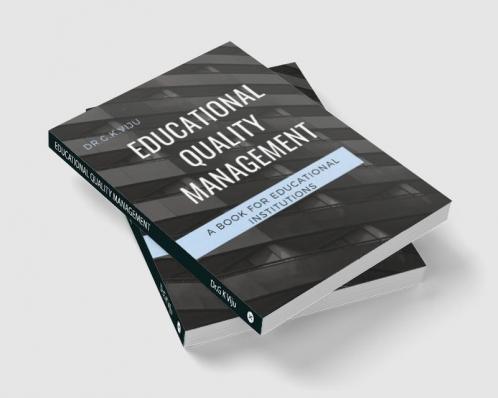 Educational Quality Management : A Book for Educational Institutions