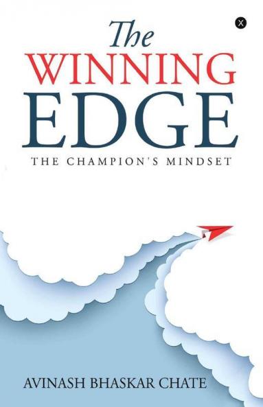 The Winning Edge : The Champion'S Mindset