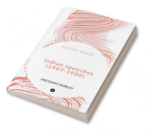 Indian speeches (1907-1909)