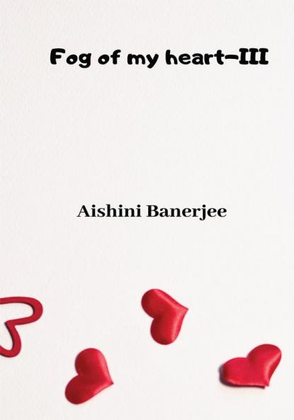 Fog of my heart - III