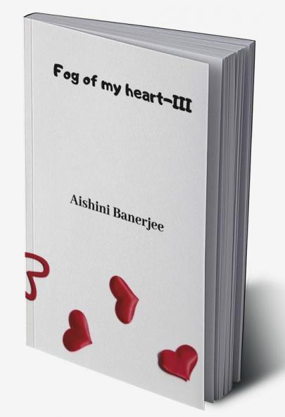 Fog of my heart - III