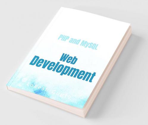 PHP and MySQL Web Development By Lokesh Gupta