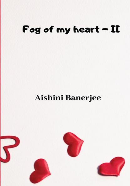 Fog of my heart - II
