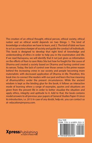 ETHICS OF A CIVIL SERVANT LEARNING ETHICS INTEGRITY & APTITUDE WITH A TOUCH OF DHARMA : (With Solved Previous Year Ethics (GS-4) Paper from 2013 to 2019)