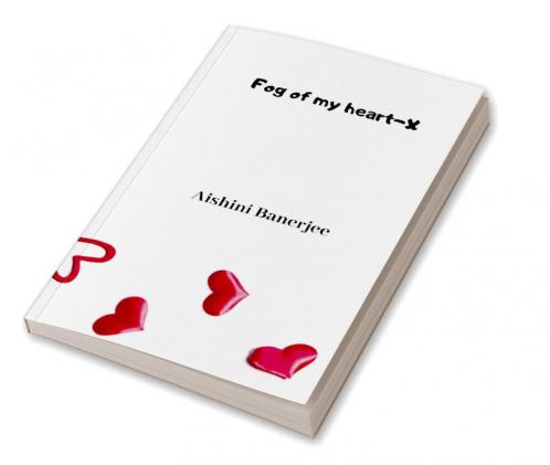 Fog of my heart - X