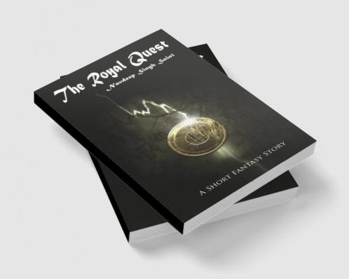 The Royal Quest : A short fantasy story