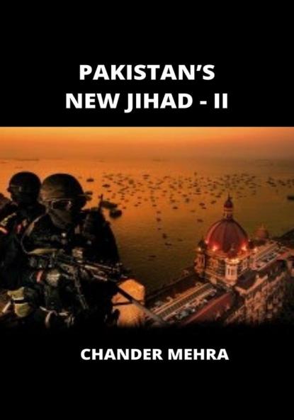 PAKISTAN’S NEW JIHAD - II