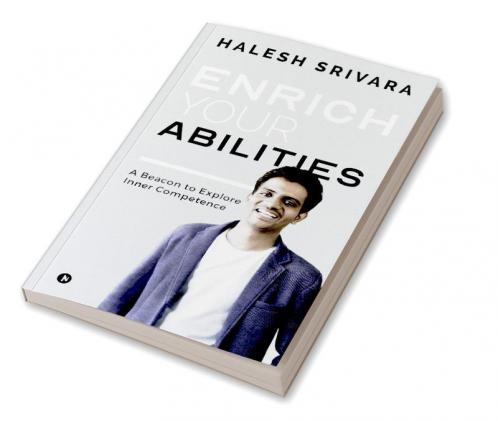 Enrich Your Abilities : A Beacon to Explore Inner Competence