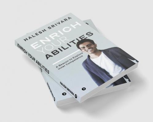 Enrich Your Abilities : A Beacon to Explore Inner Competence