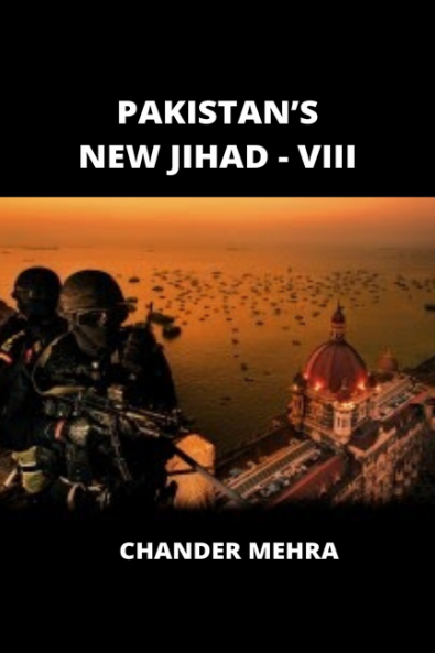 PAKISTAN’S NEW JIHAD - VIII