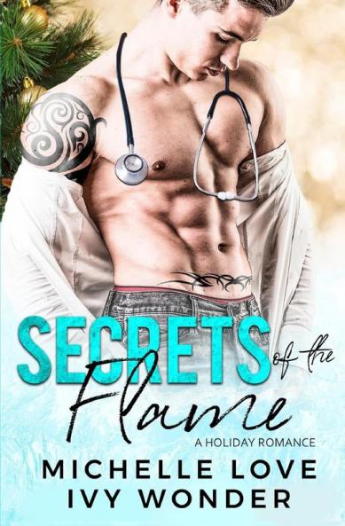 Secrets of the Flame: A Holiday Romance: 1 (Saved by the Doctor)