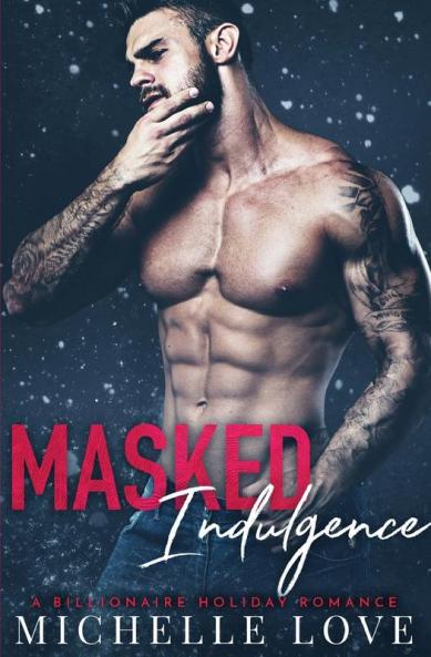 Masked Indulgence: A Billionaire Holiday Romance: 2 (Nightclub Sins)