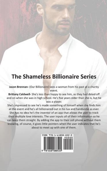The Shameless Billionaire Series: An Alpha-Male Billionaire Bad Boy Bad Girl Romance