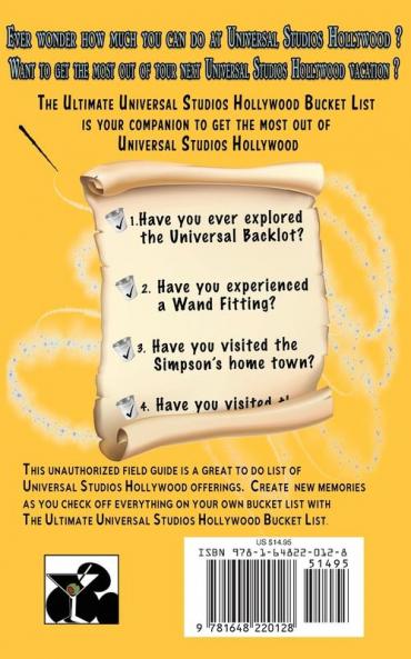 One Hundred Things to do at Universal Studios Hollywood Before you Die: The Ultimate Bucket List - Universal Studios Hollywood Edition: 4