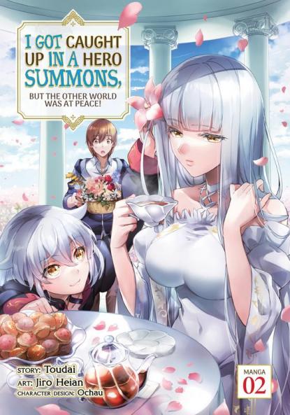 I Got Caught Up In a Hero Summons but the Other World was at Peace! (Manga) Vol. 2